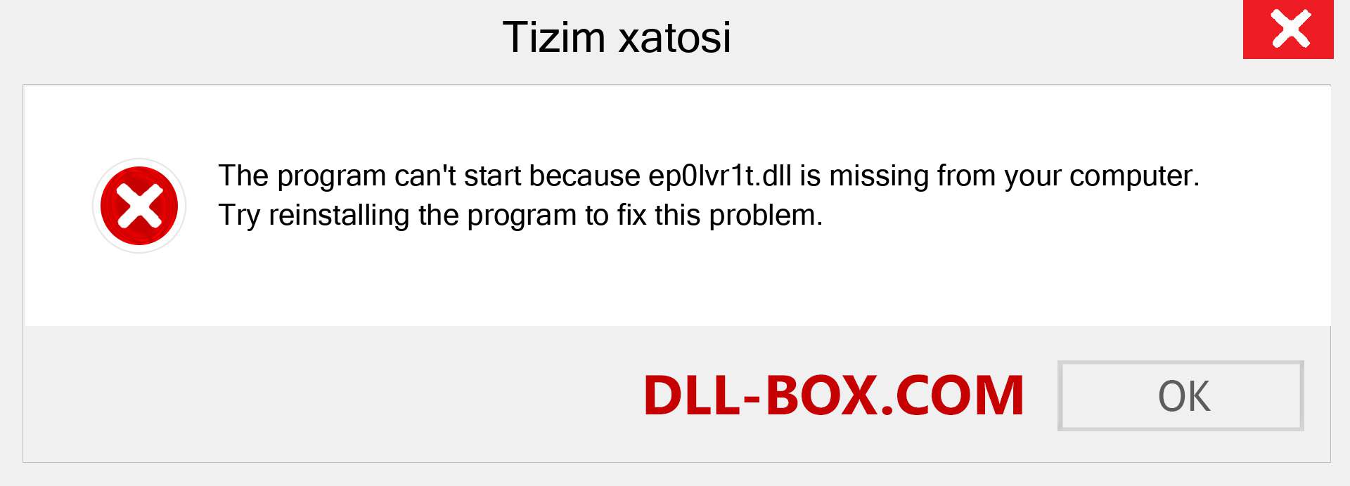 ep0lvr1t.dll fayli yo'qolganmi?. Windows 7, 8, 10 uchun yuklab olish - Windowsda ep0lvr1t dll etishmayotgan xatoni tuzating, rasmlar, rasmlar